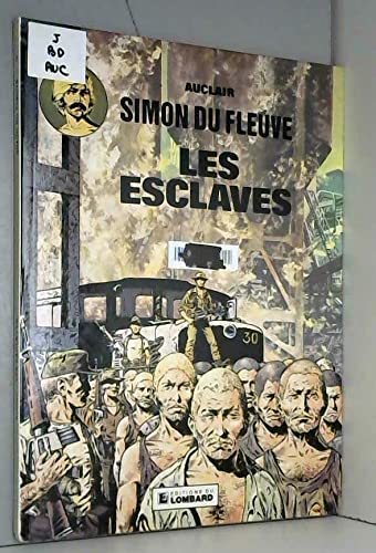 Simon du Fleuve, tome 2 : Les Esclaves 9782803603480