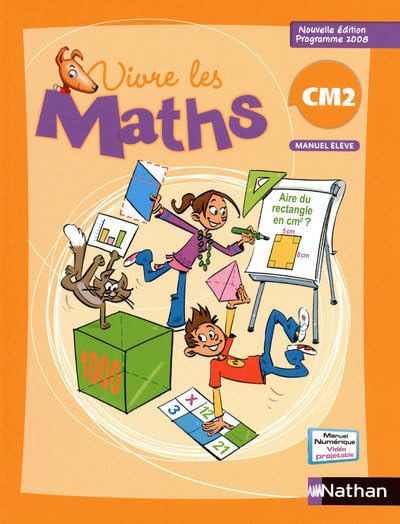 Vivre les Maths CM2 2009 - manuel 9782091220758