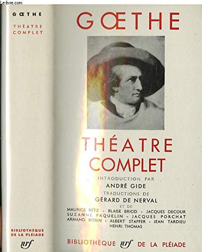 Théâtre complet - Introduction par André Gide, traductions de Gérard de Nerval et de Maurice Betz, Blaise Briod, Jacques Decour, Suzanne Paquelin, Jacques Porchat, Armand Robin, Albert Stapfer, Jean T
