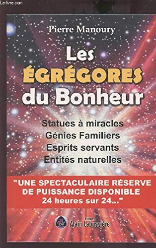 LES EGREGORES DU BONHEUR 9782849881330