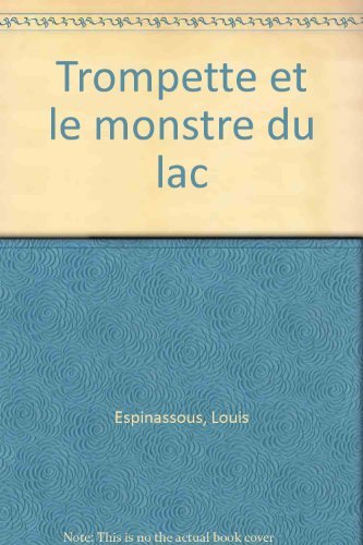 Les Desman. Trompette et le monstre du lac 9782906922082