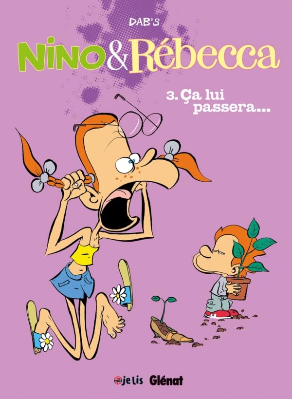 Nino et Rebecca - Tome 03: Ca lui passera 9782723488365