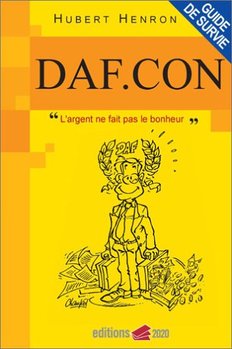 DAF.con : Guide de survie "L'argent ne fait pas le bonheur" 9782915791020