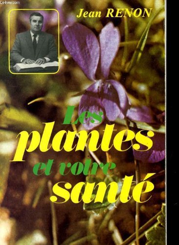Les Plantes et votre santé
