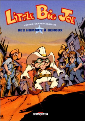 Little Big Joe, tome 1 : Des hommes à genoux 9782840555063