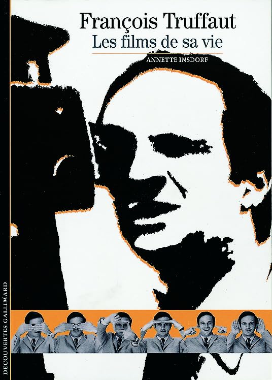 François Truffaut: Les films de sa vie 9782070532827