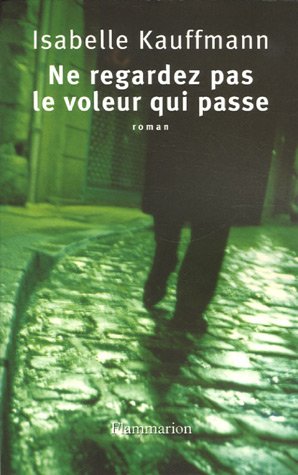 Ne regardez pas le voleur qui passe 9782080690227