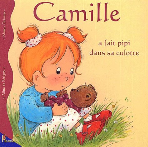 Camille a fait pipi dans sa culotte 9782800677569