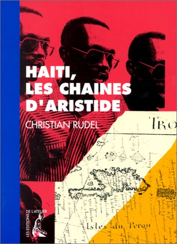 Haïti, les chaînes d'Aristide 9782708230781