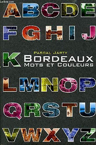 Bordeaux Mots et couleurs 9782951882027