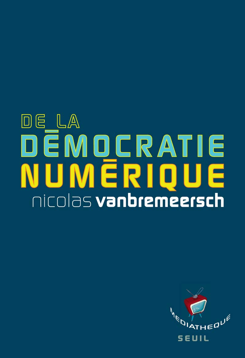 De la démocratie numérique 9782020987998