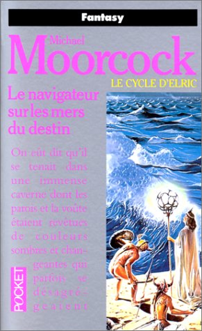 Le Cycle d'Elric, tome 3 : Le Navigateur sur les mers du destin 9782266027113