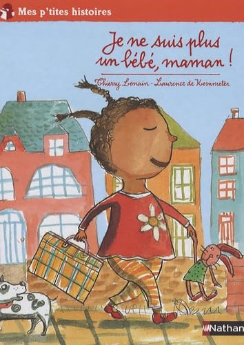 Je ne suis plus un bébé, maman ! 9782092514986
