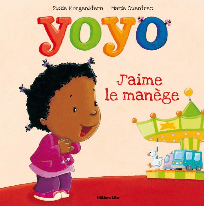 Collection Les petites histoires de Yoyo : J'aime le manège - Dès 2 ans 9782244499437