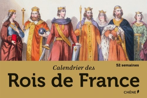 Calendrier des Rois de France 9782812306426