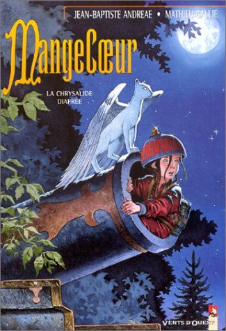 Mangecoeur, tome 1 : La Chrysalide diaprée 9782869675513