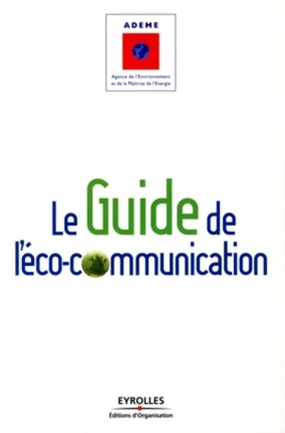 Le guide de l'éco-communication 9782212539097
