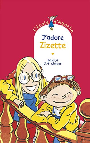 L'école d'Agathe, Tome 3 : J'adore Zizette 9782700226676