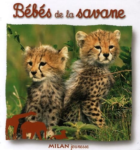 Bébés de la savane 9782745923486