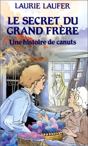 Le secret du grand frère. Une histoire de canuts 9782708225732
