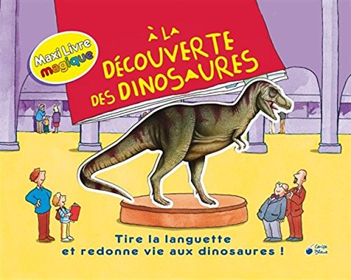 A la découverte des dinosaures 9782758309765