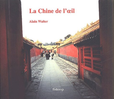 La Chine de l'oeil.: Proses de voyage 9782857921424