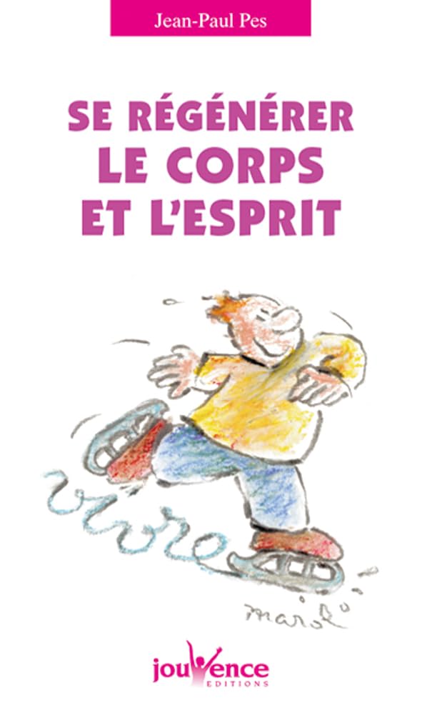 Se régénérer le corps et l'esprit 9782883532151
