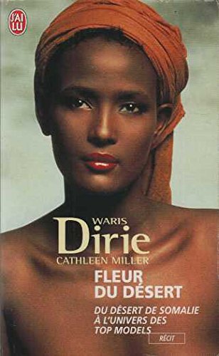 Fleur du désert : du désert de Somalie à l'univers des tops 9782290302576