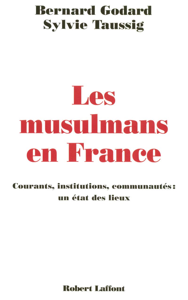 Les musulmans en France: Courants, institutions, communautés : un état des lieux 9782221104736