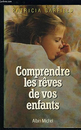 Comprendre les rêves de vos enfants 9782226030917