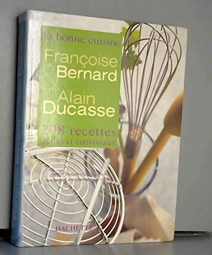 La Bonne Cuisine : 208 recettes faciles et conviviales 9782012362734