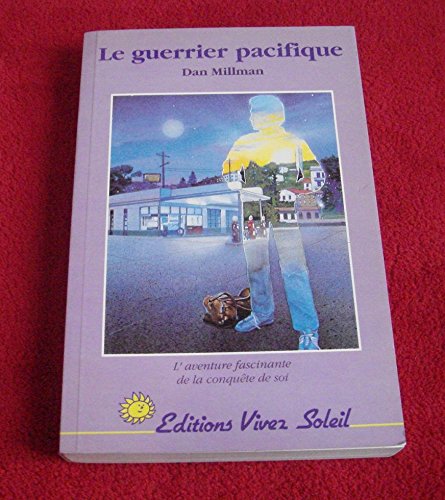 Le guerrier pacifique: Un chemin vers la lumière 9782880580308