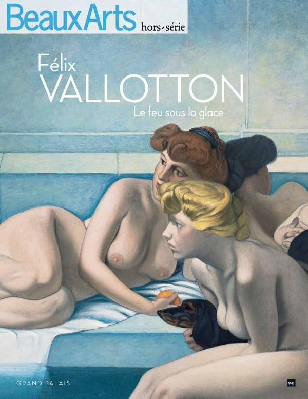 Félix Vallotton: Le feu sous la glace 9791020400307