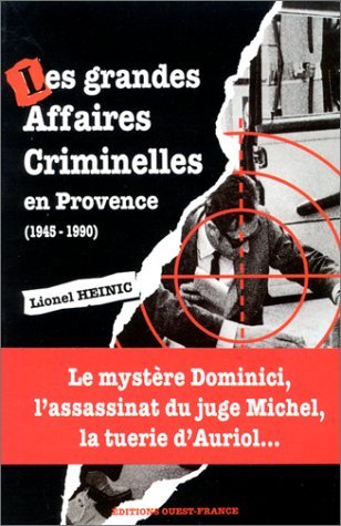 Les Grandes Affaires Criminelles en Provence, 1945-1990 9782737318498