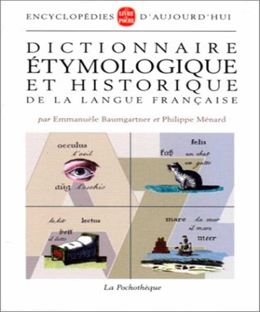 Dictionnaire étymologique et historique de la langue française 9782253130185