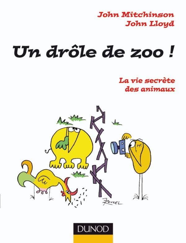 Un Drôle de zoo ! - La vie secrète des animaux: La vie secrète des animaux 9782100517428