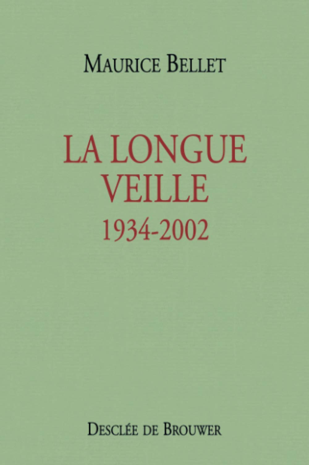 La Longue Veille : 1934-2002 9782220052014