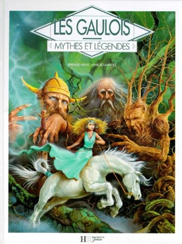 Mythes et légendes : les Gaulois 9782010123627