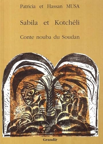 Sabila et Kotcheli, conte nouba 9782841660988