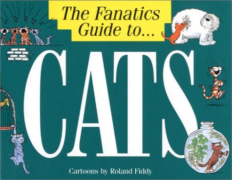 The Fanatic's Guide to Cats 9781850156369
