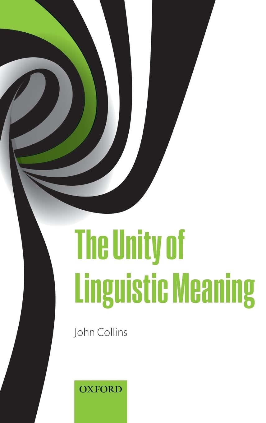 The Unity of Linguistic Meaning 9780199694846