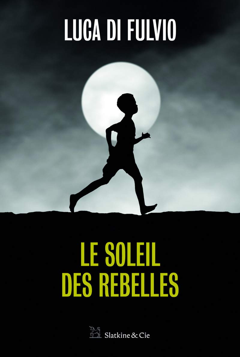 Le soleil des rebelles 9782889440481