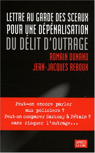 Lettre au garde des Sceaux pour une dépénalisation du délit d'outrage 9782352270423