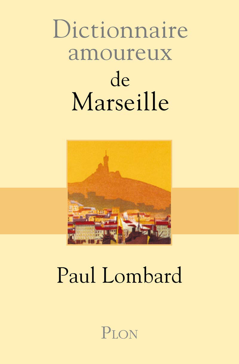 Dictionnaire amoureux de Marseille 9782259203623