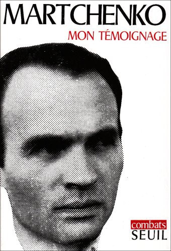 Mon témoignage. Les camps en URSS après Staline 9782020025126