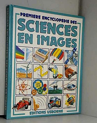 Premiere encyclopédie des sciences en images 9780746005743