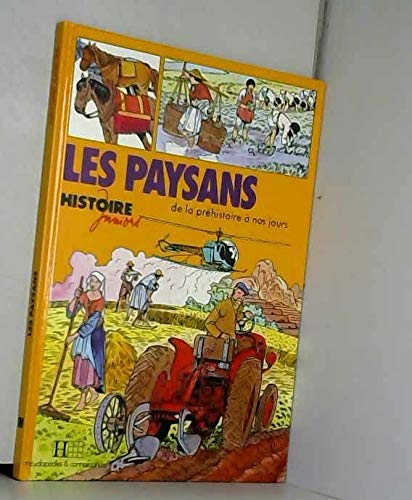 Les Paysans : De la préhistoire à nos jours (Histoire juniors) 9782010090905