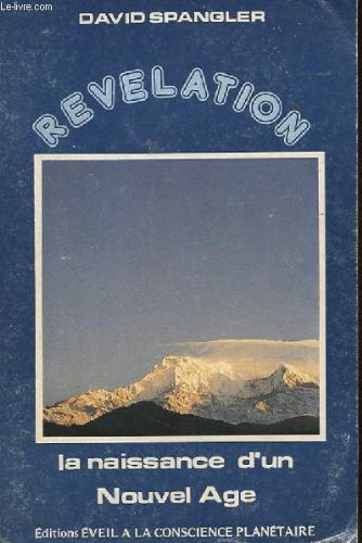 Revelation. la naissance d'un nouvel age.