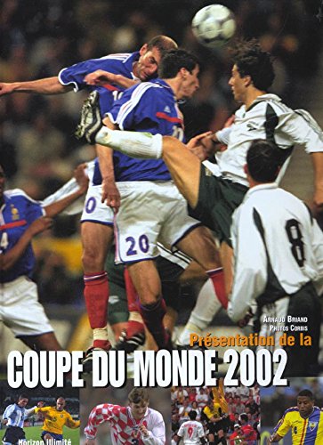 Presentation De La Coupe Du Monde 2002 9782847870015