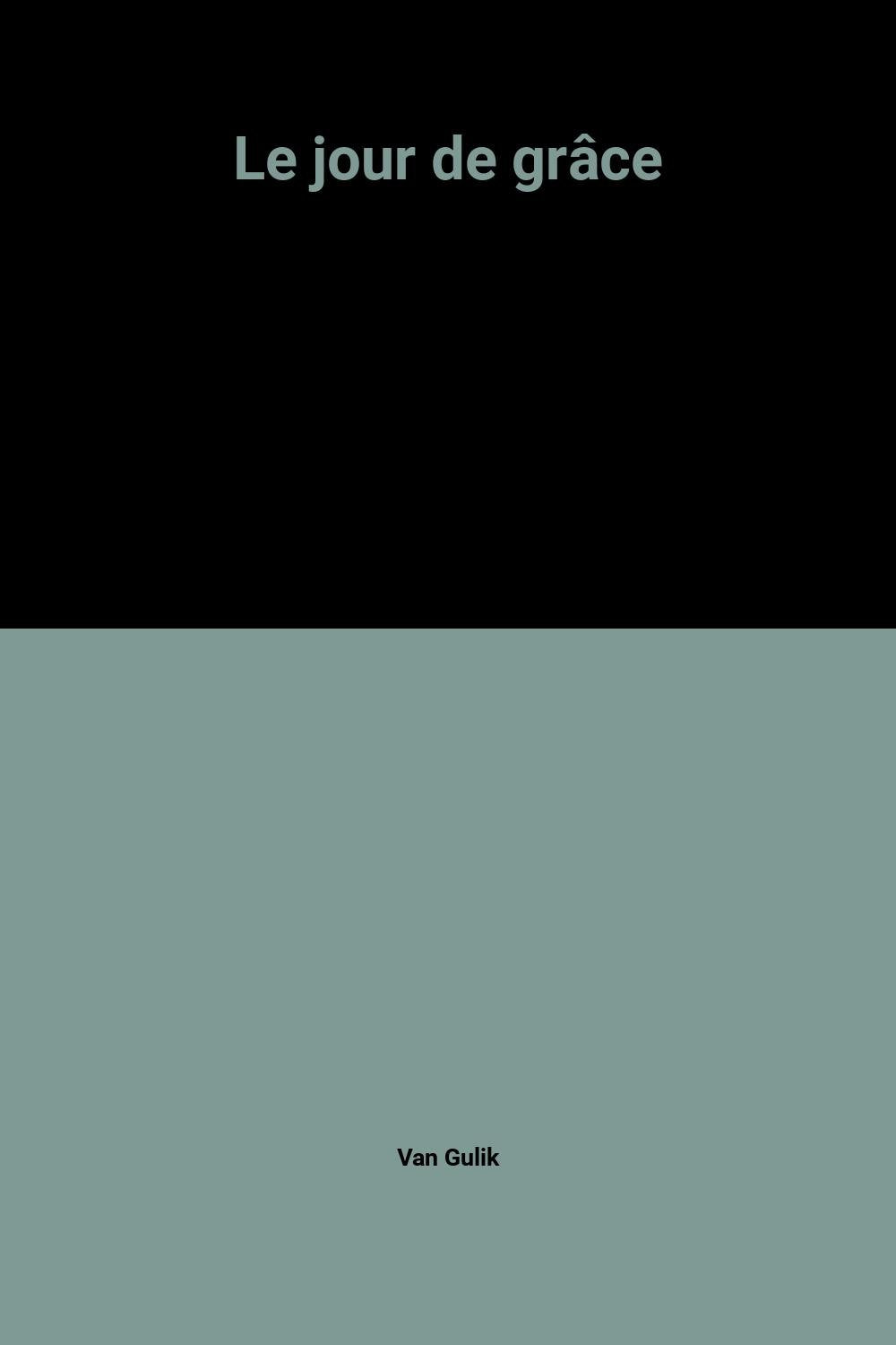 Le jour de grâce 9782264017796